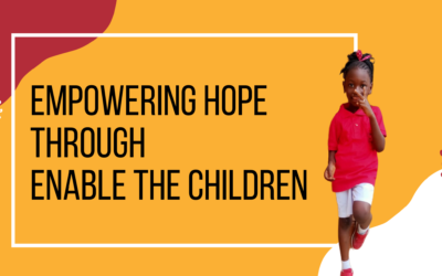 Empowering Hope through Enable the Children